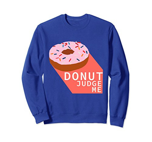 Donut Judge Me Donut Lover Sweatshirt | Amazon (US)