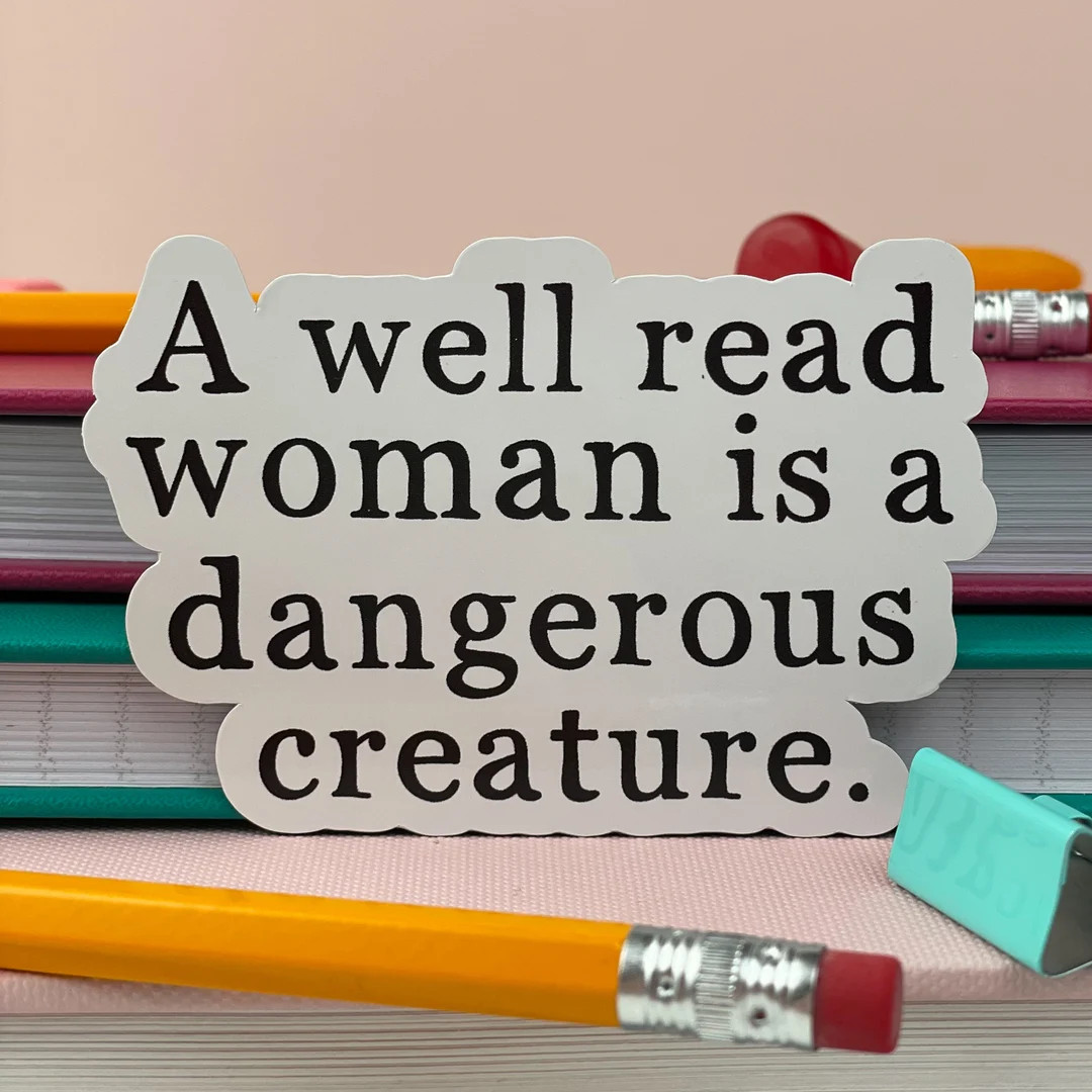 A Well Read Woman is Dangerous Creature, Quote Stickers, Book Club Gifts - Etsy | Etsy (US)