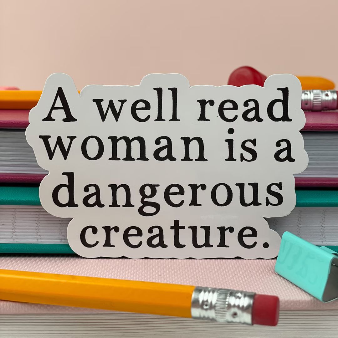 A Well Read Woman is  Dangerous Creature, Quote Stickers, Book Club Gifts | Etsy (US)