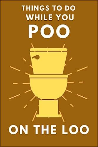 Things To Do While You Poo On The Loo: Activity Book With Funny Facts, Bathroom Jokes, Poop Puzzl... | Amazon (US)