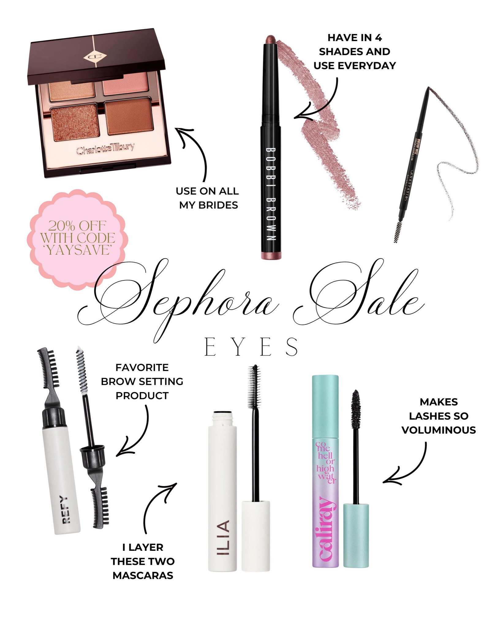 These are all the products I use for my eyes! I don’t use the Charlotte Tilbury as much on me as I use the Bobbi Brown Eyeshadow Stick! 

I start with the Ilia mascara first and then use the Caliray on top!

Shades for Bobbi Brown:
-Mulberry (this is my FAVE and I use on my brow bone)
-Golden Pink (I go back and forth between this one and the Incandescent on my lid)
-Incandescent 
-Espresso

Spring 2024 Sephora Savings 

#LTKfindsunder50 #LTKxSephora #LTKbeauty