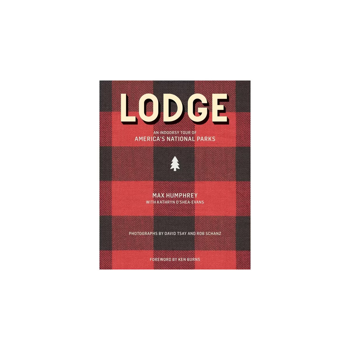 Lodge - by  Max Humphrey & Kathryn O'Shea-Evans (Hardcover) | Target
