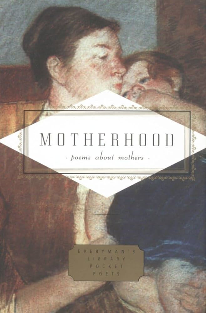 Motherhood: Poems About Mothers (Everyman's Library Pocket Poets Series) | Amazon (US)