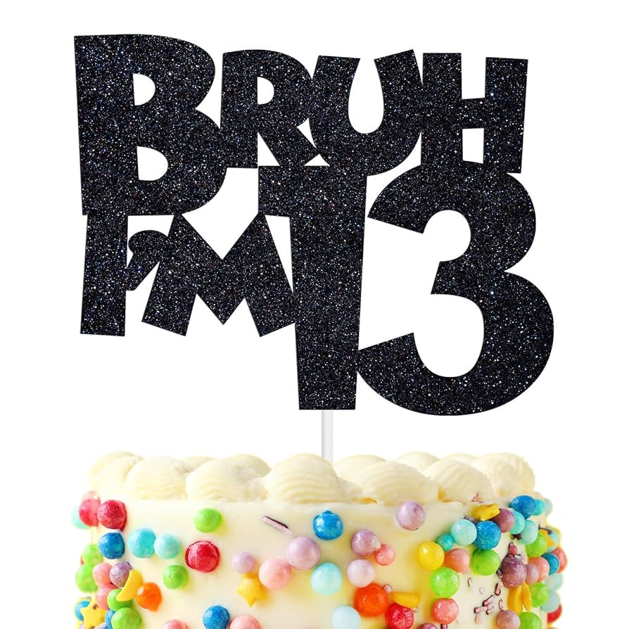 Bruh I'm 13 Cake Topper,It's My Birthday Bro,Cheers to 13 Years/Official Teenager for Big Brother... | Amazon (US)