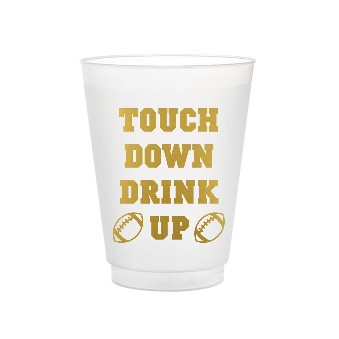 Touch Down Drink Up Frost Flex Cups, Gameday Shatterproof Cups, Football Frost Flex, SEC Football... | Etsy (US)