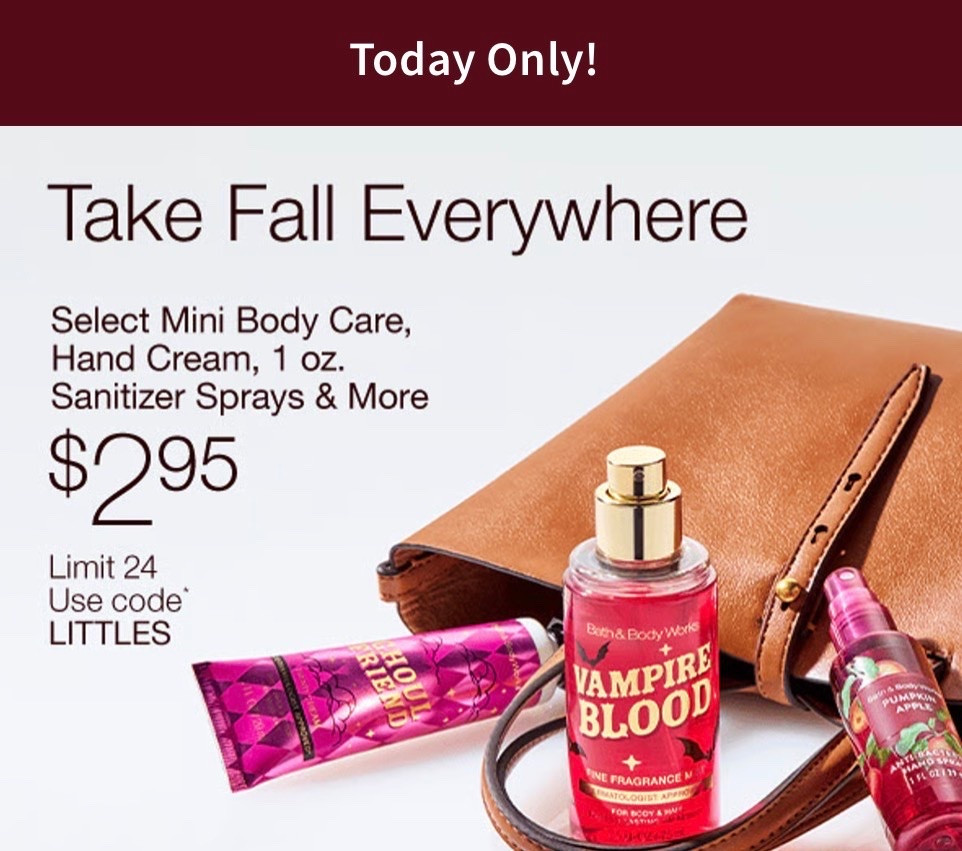 Today only, all mini Body Care, Hand Sanitizer Sprays & Hand Creams are only $2.95 at Bath & Body Works!!! Fantastic deal, as these start at $8.95 normally. Use code LITTLES for the deal at checkout - limit 24! So many wonderful fragrances to choose from, and this extends to the Fall Preview Collection as well 🍁

#LTKSaleAlert #LTKBeauty #LTKselfcare