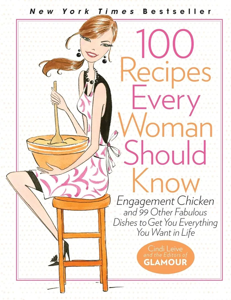 100 Recipes Every Woman Should Know: Engagement Chicken and 99 Other Fabulous Dishes to Get You E... | Amazon (US)