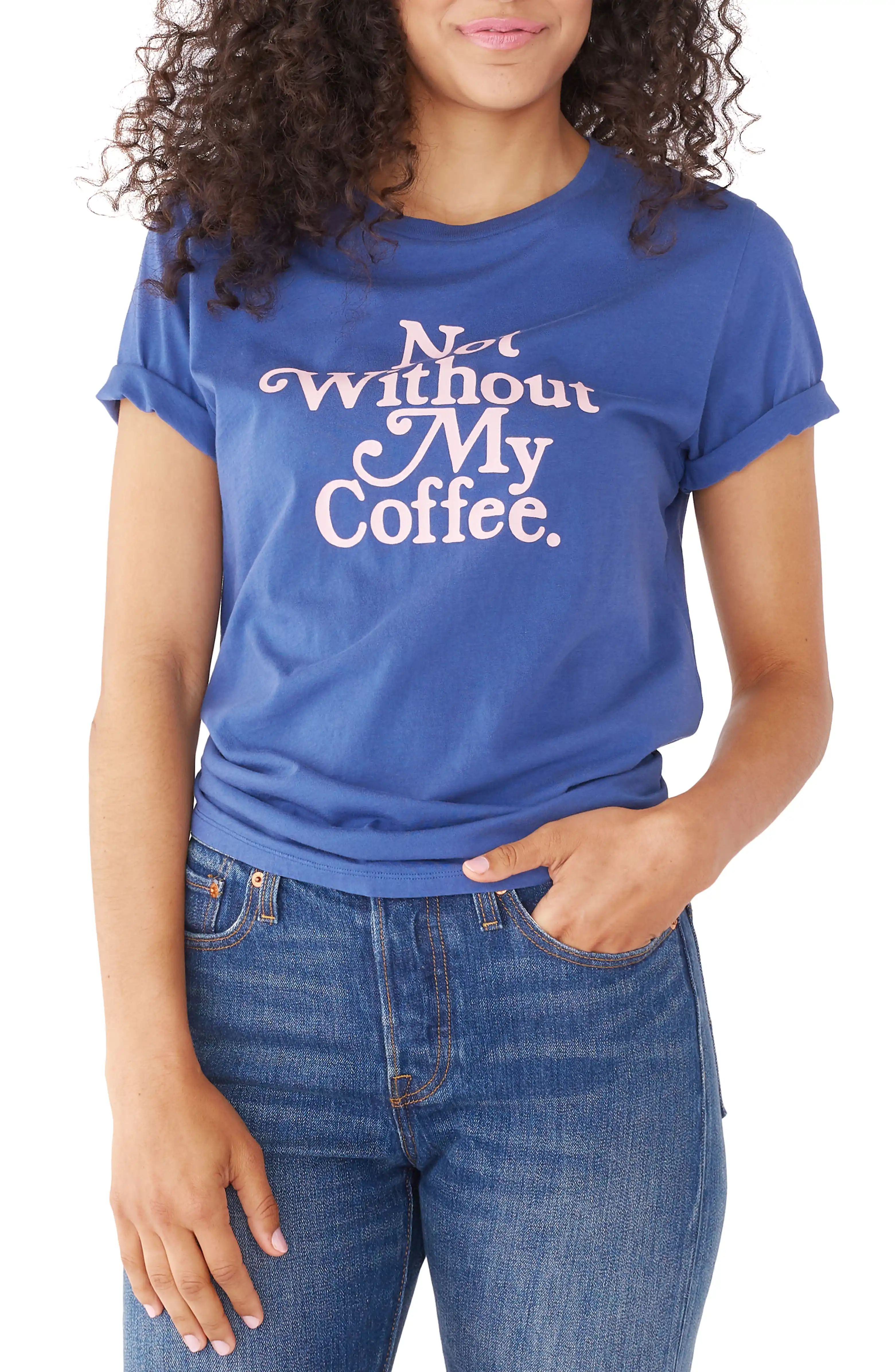 Not Without My Coffee Classic TeeBAN.DO | Nordstrom