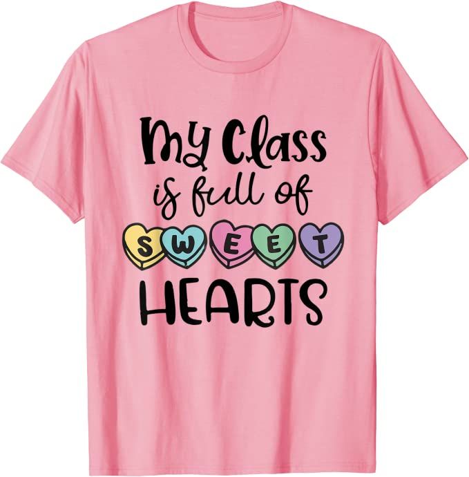 Teacher Valentines Day - My Class Is Full Of Sweethearts T-Shirt | Amazon (US)