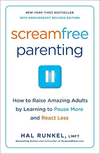 Screamfree Parenting, 10th Anniversary Revised Edition: How to Raise Amazing Adults by Learning t... | Amazon (US)