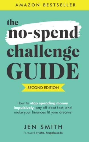 The No-Spend Challenge Guide: How to Stop Spending Money Impulsively, Pay off Debt Fast, & Make Y... | Amazon (US)