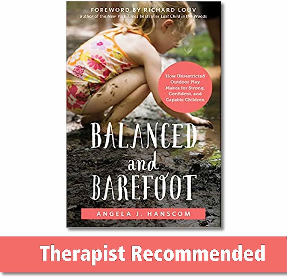 Balanced and Barefoot: How Unrestricted Outdoor Play Makes for Strong, Confident, and Capable Chi... | Amazon (US)