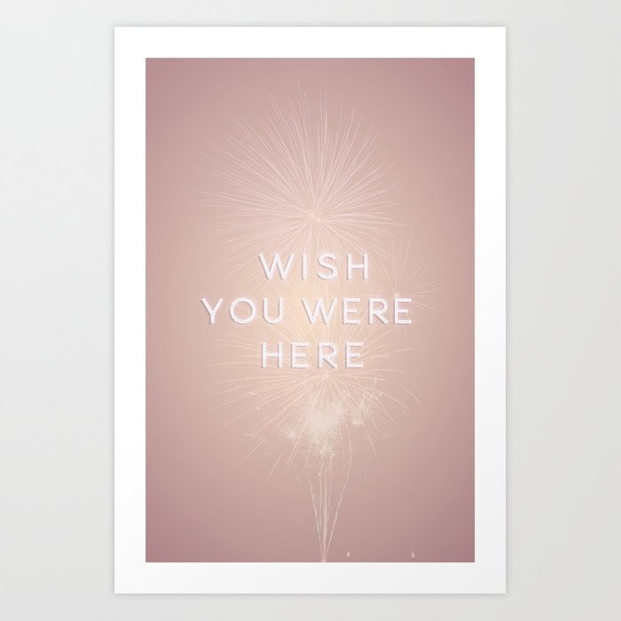 Wish You Were Here Art Print | Society6