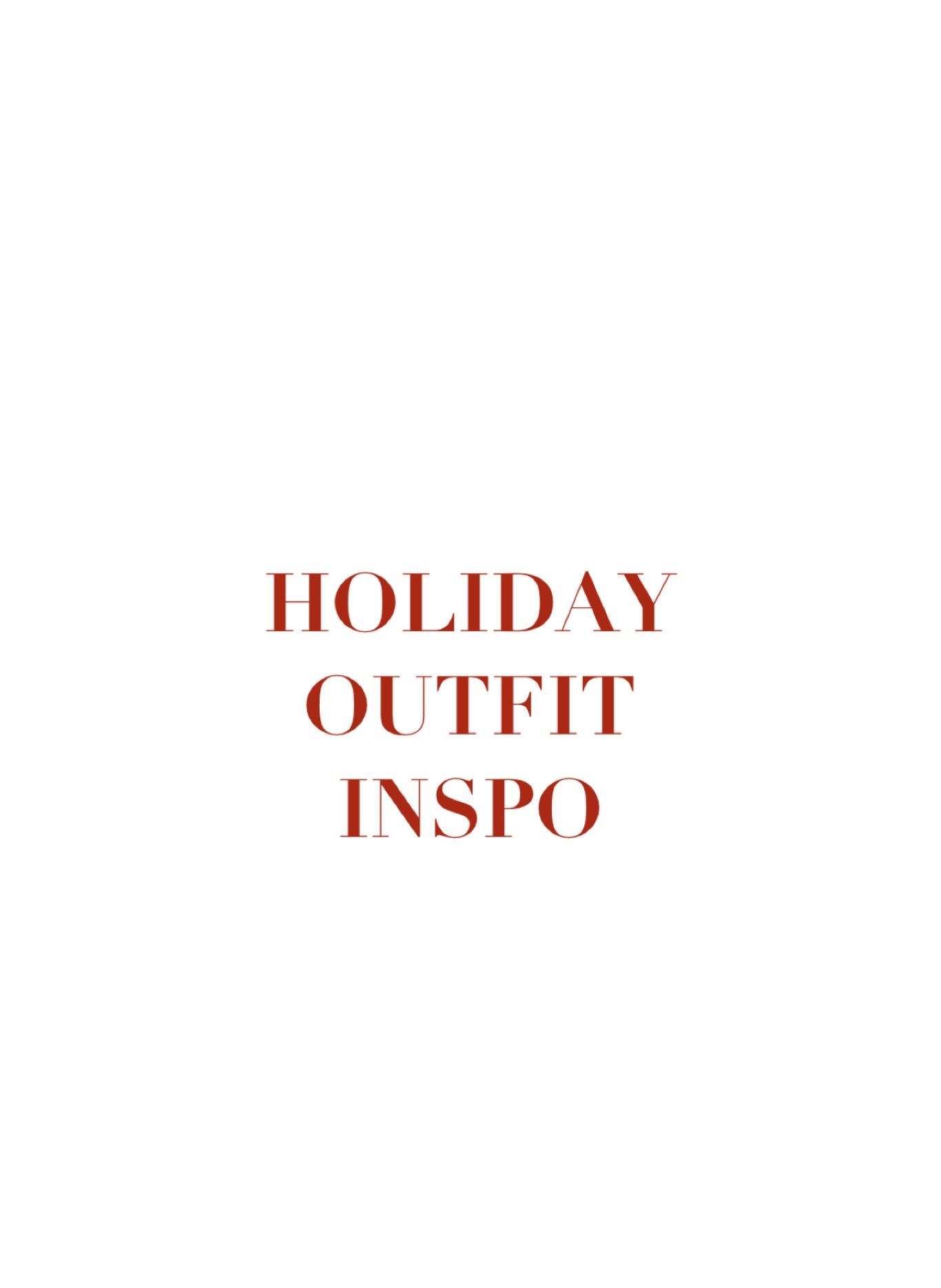 Holiday Outfit Inspo 

#LTKGiftGuide #LTKU #LTKWatchNow