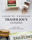 Cooking Through Trader Joe's Cookbook (Cooking Through Trader Joe's (Unofficial Trader Joe's Cook... | Amazon (US)