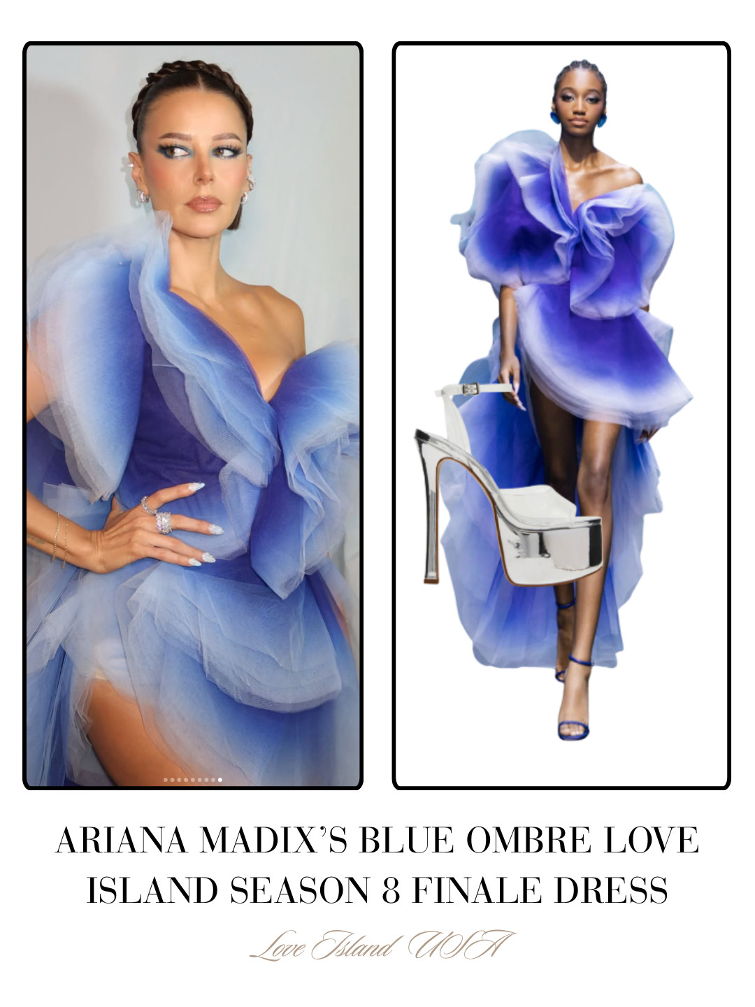 Ariana Madix's Blue Ombre Tulle Love Island USA Season 8 Finale Dress is by 
LE THANH HOA / Shop Her Shoe and Looks for Less / Photo: @ArianaMadix / Photo: @ArianaMadix / Styling: @emilymen @emilyabbey_ / Hair: @carlbembridgehair / Makeup: @krystaldawn_mua
 

 