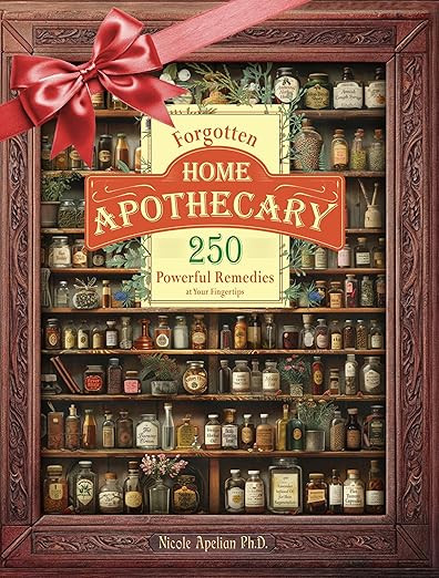 Forgotten Home Apothecary : 250 Powerful Remedies at Your Fingertips      Paperback – Big Book,... | Amazon (US)