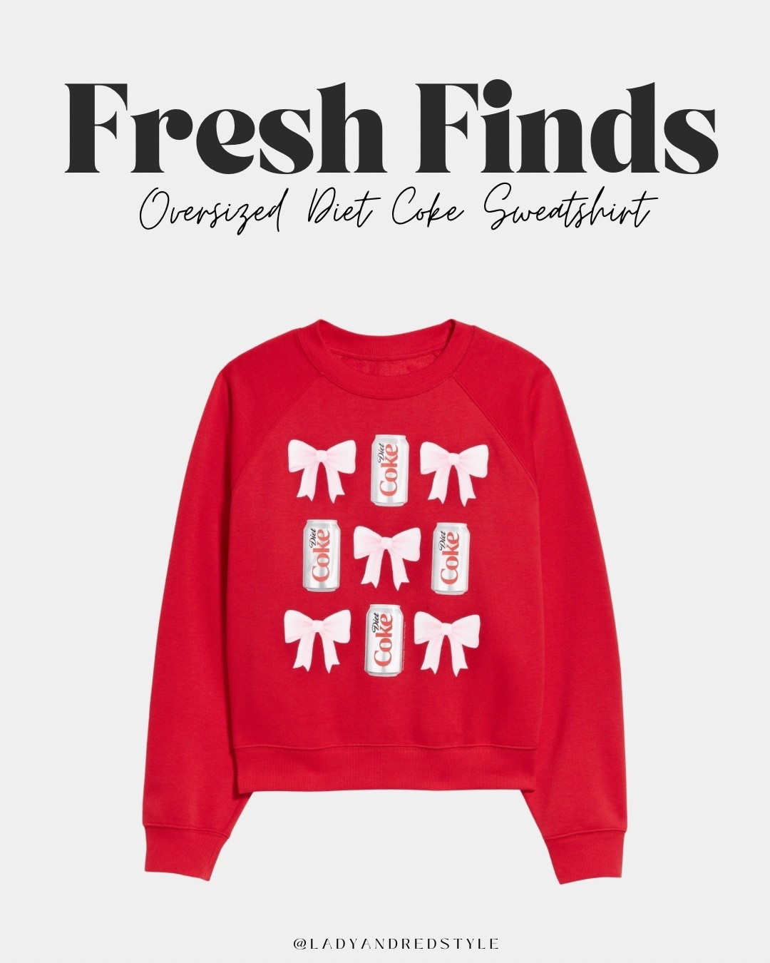 Fresh finds- adorable oversized Diet Coke sweatshirt with bows! Fun gift for any Diet Coke lover! 

#LTKSaleAlert #LTKFindsUnder50