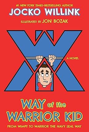 Way of the Warrior Kid: From Wimpy to Warrior the Navy SEAL Way: A Novel (Way of the Warrior Kid,... | Amazon (US)