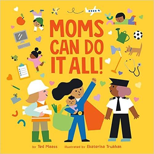 Moms Can Do It All!     Board book – March 14, 2023 | Amazon (US)