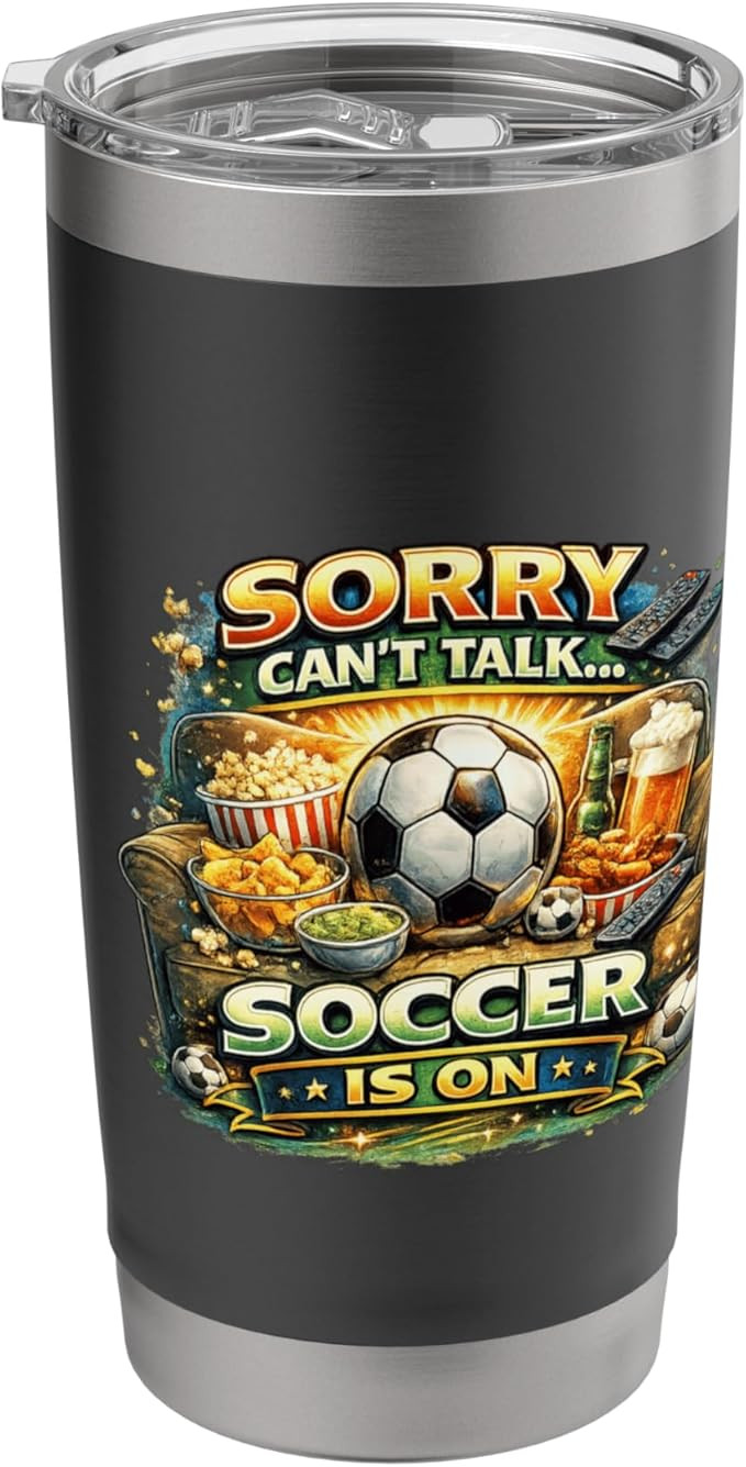Sorry Can’t Talk Soccer Is On Funny Fan Game Day Stainless Steel Insulated Tumbler | Amazon (US)