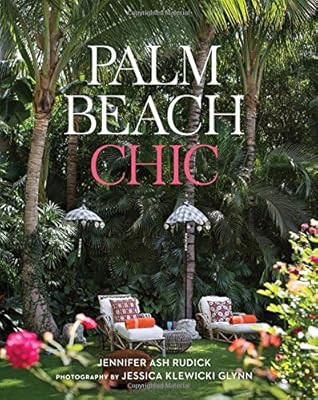 Amazon.com: Palm Beach Chic (9780865653184): Rudick, Jennifer Ash, Glynn, Jessica Klewicki: Books | Amazon (US)