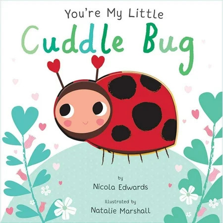 You're My Little Cuddle Bug (Board Book) | Walmart (US)