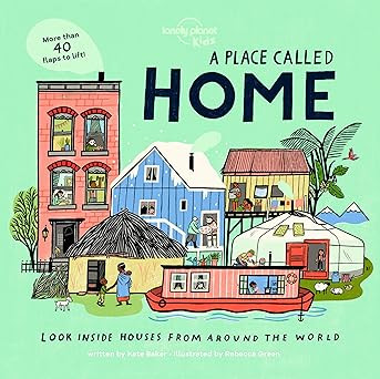 A Place Called Home: Look Inside Houses Around the World (Lonely Planet Kids)      Board book –... | Amazon (US)