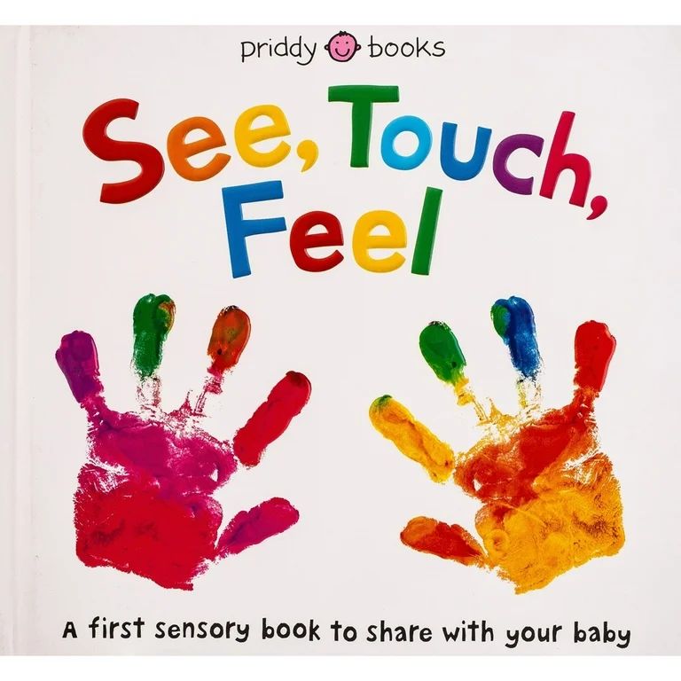 See, Touch, Feel: A First Sensory Book  Board Book  0312527594 9780312527594 Roger Priddy | Walmart (US)