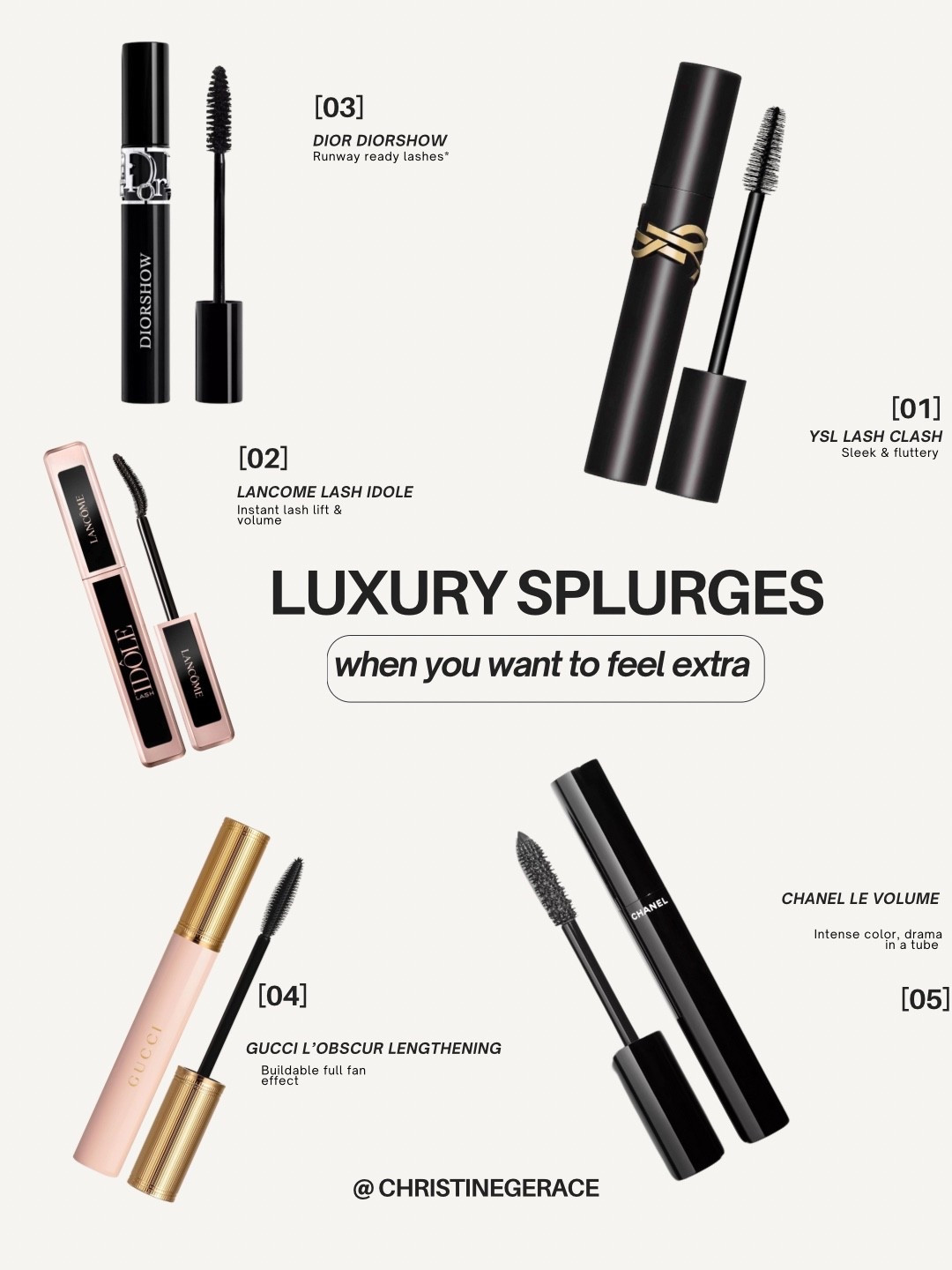 Luxury splurges mascara edit 

Dior Diorshow

Chanel Le Volume

Gucci lengthening 

YSL lash clash 

Lancôme lash idole 

#LTKStyleTip #LTKBeauty #LTKFindsUnder50
