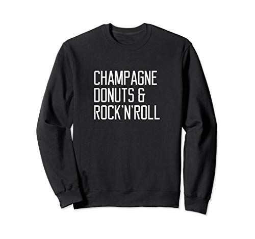 Funny Champagne, Donuts & Rock n Roll Sweatshirt | Amazon (US)