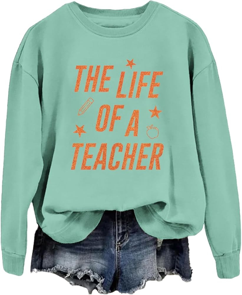The Life of A Teacher Sweatshirt Teacher Life Shirt Teacher for Women top | Amazon (US)