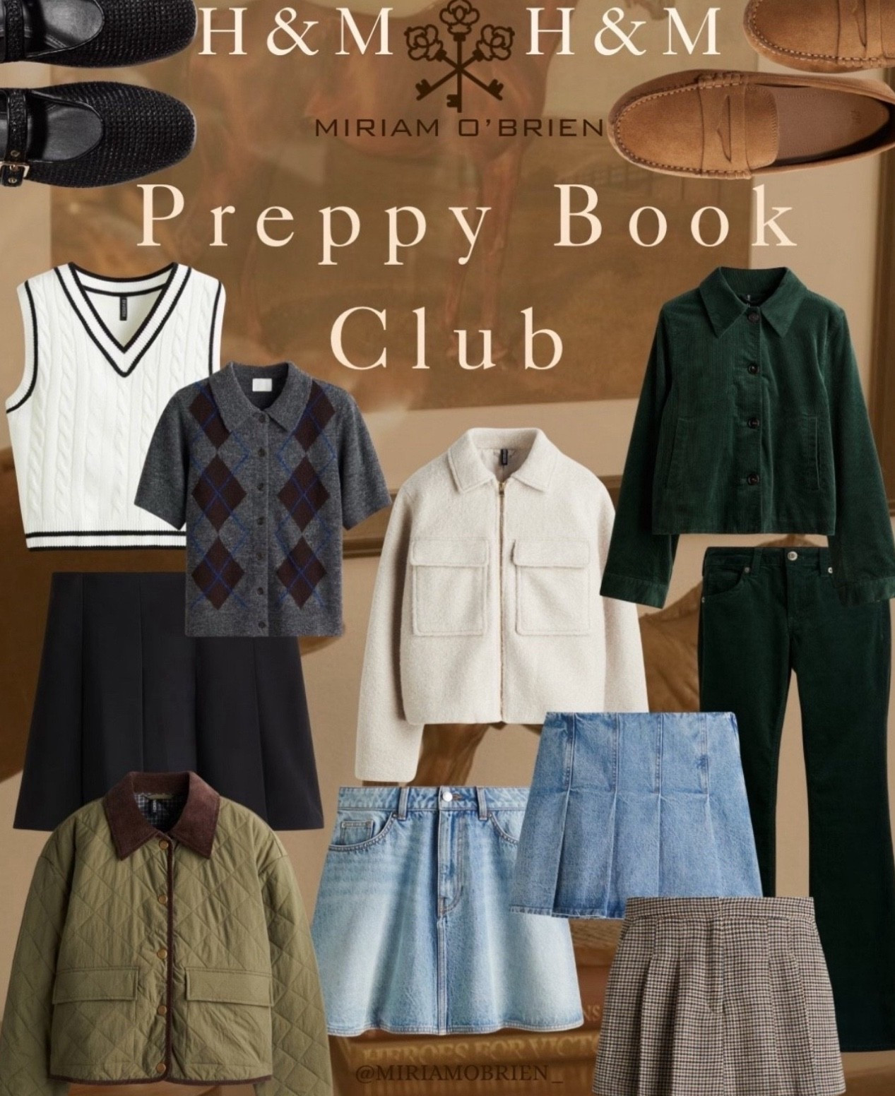 Preppy Book Club Collection

Follow me at @miriamobrien_ on IG and TikTok! 

#HMfallfinds #HMseasonalcollection #FallFashion #SeasonalFit

#LTKStyleTip #LTKFindsUnder50 #LTKSeasonal

#LTKStyleTip #LTKSeasonal #LTKFallSale

#LTKStyleTip #LTKSeasonal #LTKGiftGuide

#LTKHoliday #LTKSeasonal #LTKStyleTip