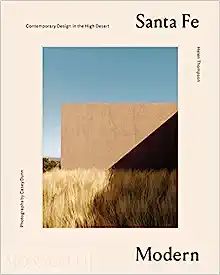 Santa Fe Modern: Contemporary Design in the High Desert    Hardcover – November 9, 2021 | Amazon (US)