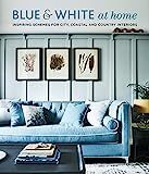 Blue & White At Home: Inspiring schemes for vintage, coastal & country interiors     Hardcover ... | Amazon (US)