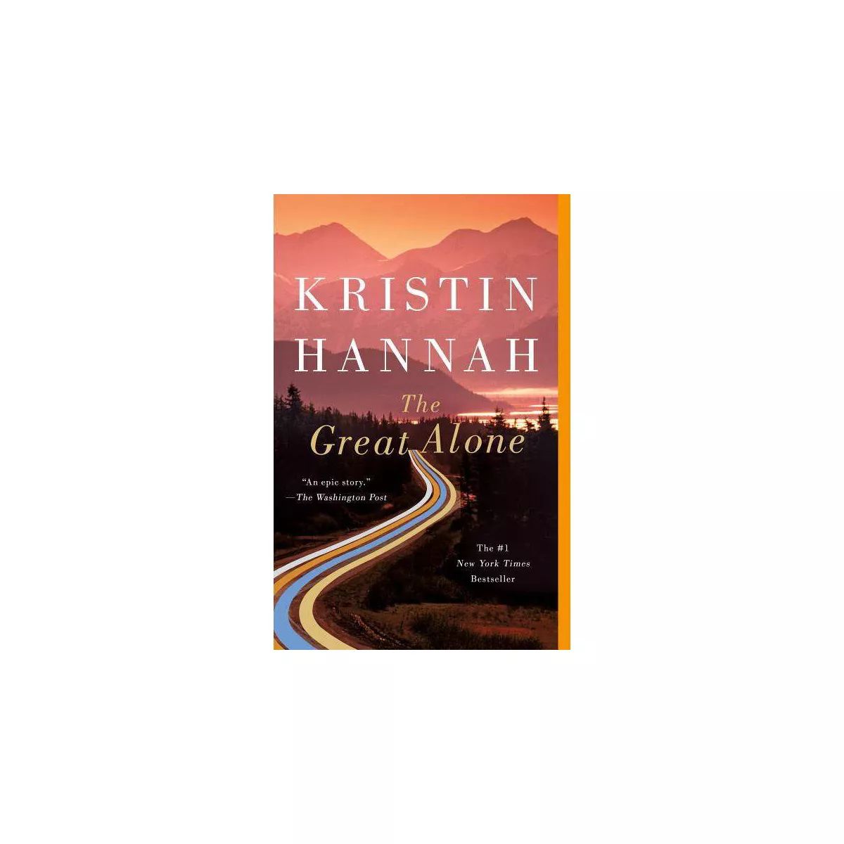 The Great Alone - by  Kristin Hannah (Paperback) | Target