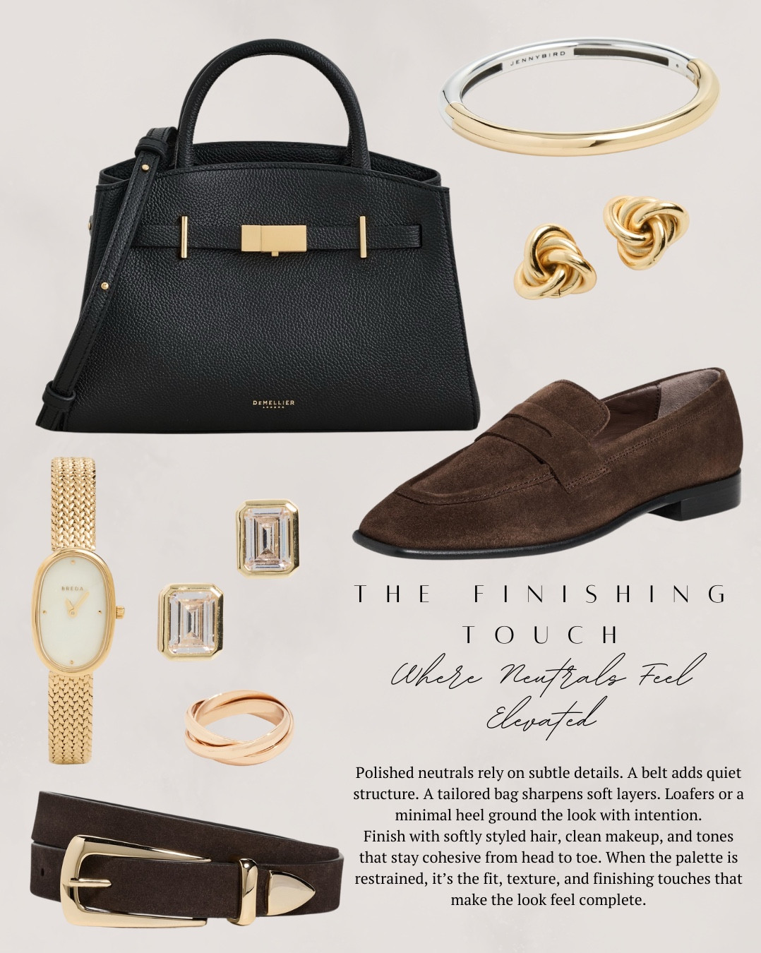 I am sharing some final touch accessories that are perfect for finishing any neutral outfit and adding that final touch! This handbag, loafers, jewelry and belt are all amazing! 

Then I am sharing two beautiful sweaters in a camel tone that can be worn with so many outfits. Both are at different price points. 

All items linked ⬆️

#ltkcreator #ltkfinds #ltkwatchnow #ltkstyletip #shopbop #revolve #aritzia #nordstrom #neutral 

#LTKSeasonal #LTKootd #LTKOver40
