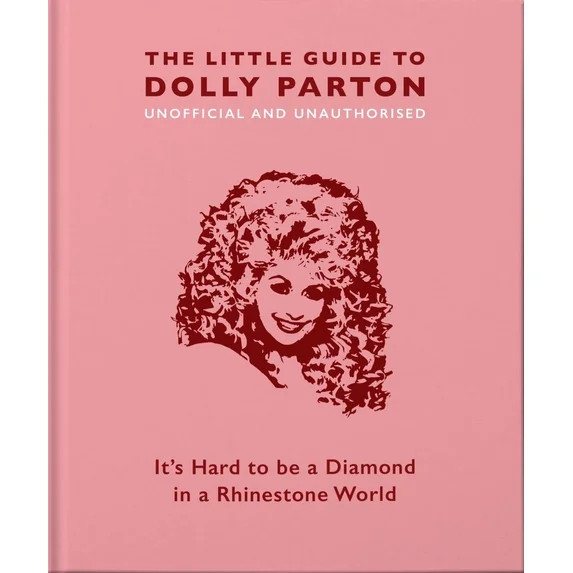 The Little Guide to Dolly Parton: It's Hard to Be a Diamond in a Rhinestone World (Hardcover) | Walmart (US)