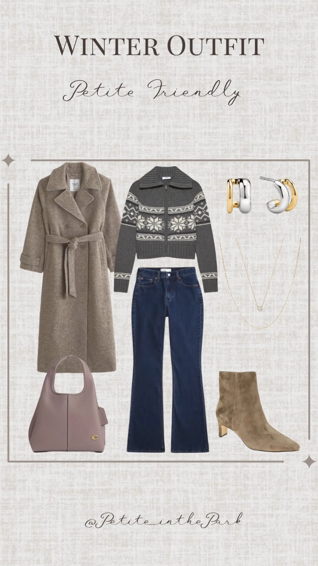 Winter petite outfit  

Winter outfit, winter trends, casual winter outfit, petite winter outfit, winter fashion, winter style, petite style, petite winter style, casual petite outfit, minimal outfit, minimal winter outfit, wool coat, petite coat, tan coat, cardigan, fair isle sweater, high waisted pants , petite jeans , jeans, boots, suede boots, beige boots, ankle boots, shoulder bag, leather bag, beige bag, beige purse, gold earrings, gold hoop earrings, gold necklace, minimal jewelry  #casualoutfit #petiteoutifts #winteroutfits #winteroutfits2025 #wintertrends 


#LTKPetite #LTKHoliday #LTKSeasonal