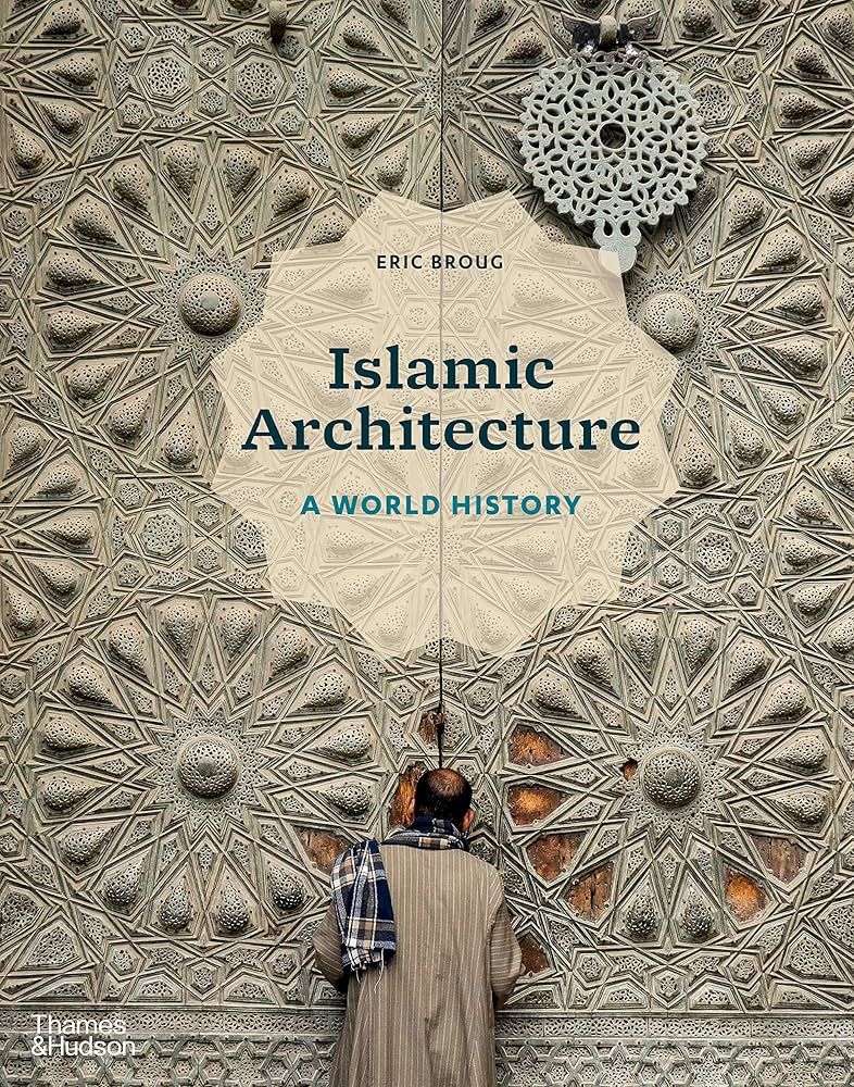 Islamic Architecture: A World History | Amazon (US)