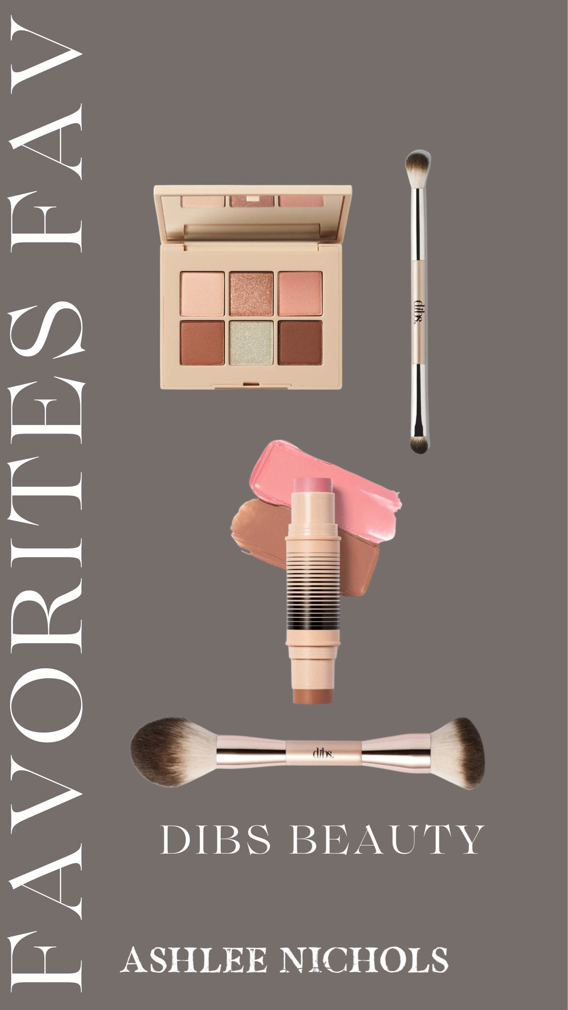 Dibs beauty favorites!! Use my code ASHLEE for 20% off for 48hrs then my code drops to 15% off!!

Dibs beauty, dibs brushes, dibs palette, dibs duo, makeup, beauty 

#LTKfindsunder50 #LTKbeauty #LTKfindsunder100