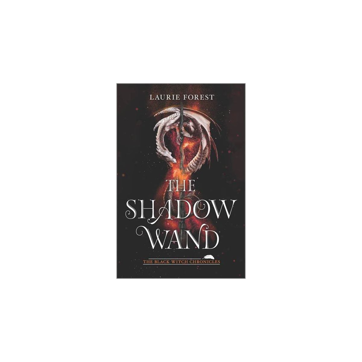 The Shadow Wand - (Black Witch Chronicles) by Laurie Forest | Target