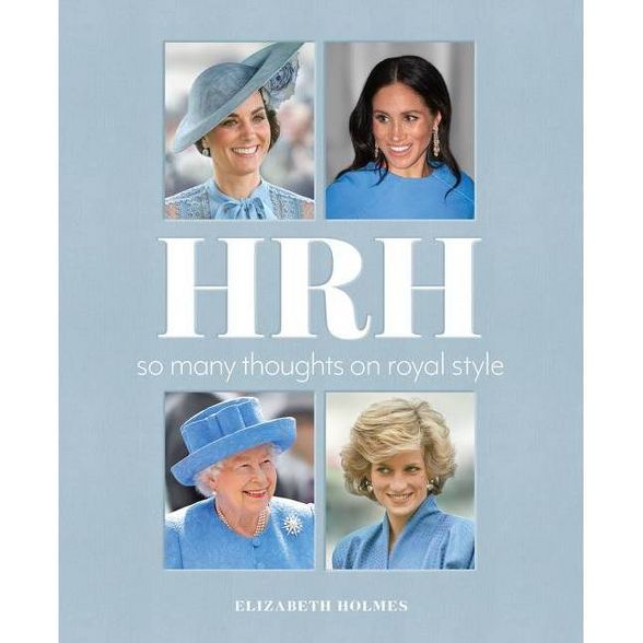 HRH - by  Elizabeth Holmes (Hardcover) | Target