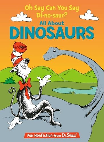 Oh Say Can You Say Di-no-saur? All About Dinosaurs (The Cat in the Hat's Learning Library) | Amazon (US)