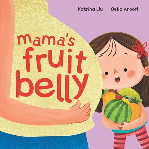 Mama's Fruit Belly - New Baby Sibling and Pregnancy Story for Big Sister: Pregnancy and New Baby ... | Amazon (US)