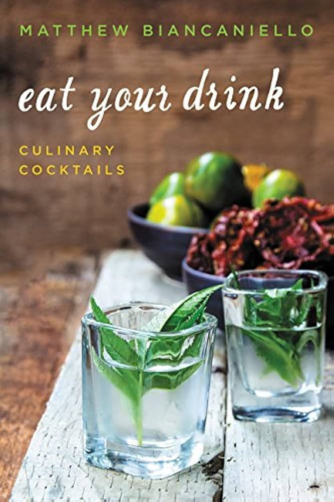 Eat Your Drink: Culinary Cocktails | Amazon (US)