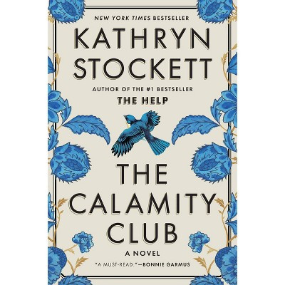 The Calamity Club - by  Kathryn Stockett (Hardcover) | Target