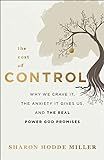 The Cost of Control: Why We Crave It, the Anxiety It Gives Us, and the Real Power God Promises | Amazon (US)