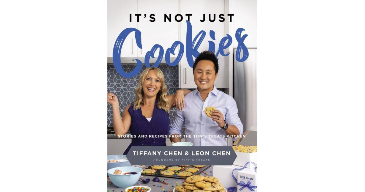 It's Not Just Cookies- Stories and Recipes from the Tiff's Treats Kitchen by Tiffany Chen | Macys (US)