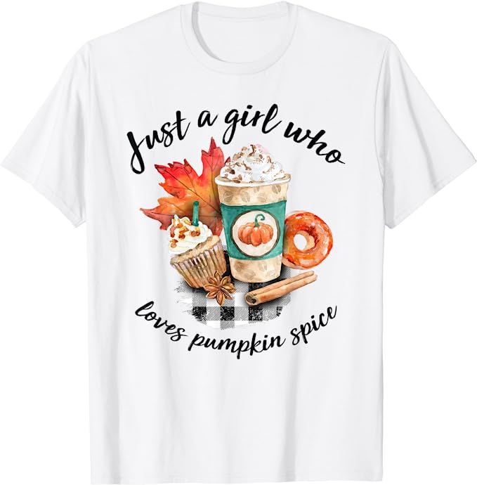 Just A Girl Who Loves Pumpkin Spice T-Shirt | Amazon (US)